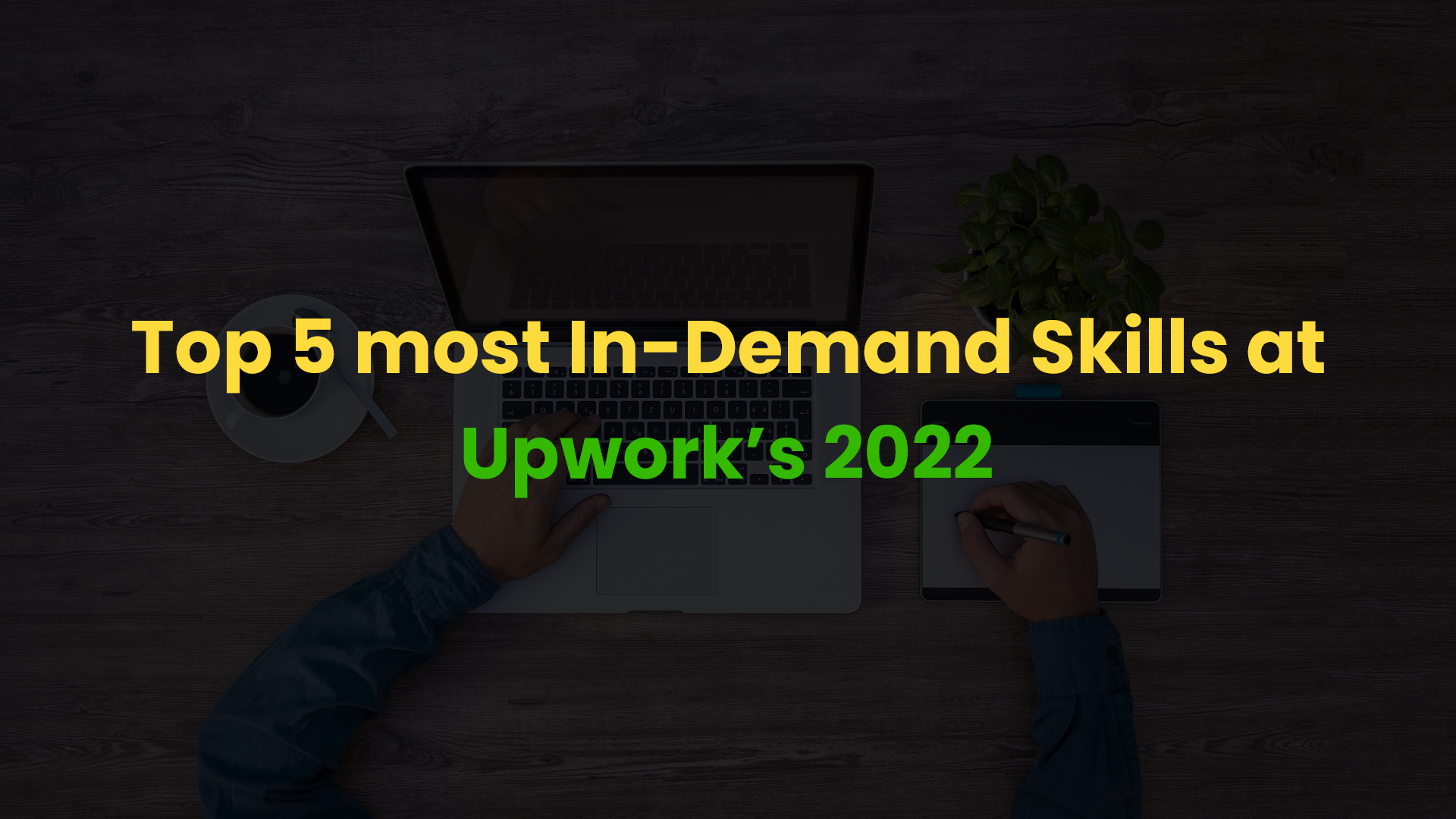 SkillyPro Top 5 most In-Demand Skills at Upwork's 2022