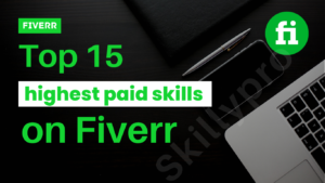 Top 15 Highest Paid skills on Fiverr (2023) updated