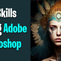 Top Skills Using Adobe Photoshop Software: