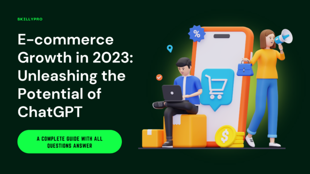 E-commerce Growth in 2023: Unleashing the Potential of ChatGPT
