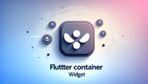 Flutter: A Deep Dive into the Container Widget with Examples