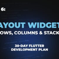flutter Layout Widgets – Rows, Columns & Stacks