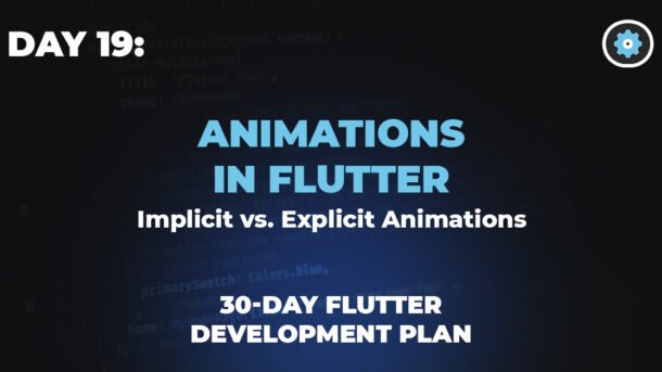 Animations in Flutter Implicit vs. Explicit Animations